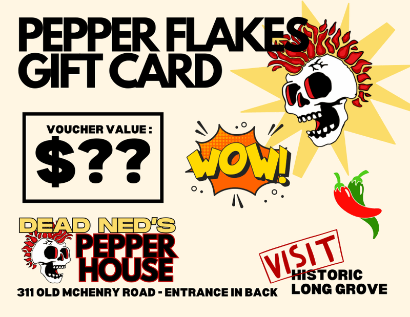 Dead Ned's Pepper House Gift Cards